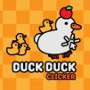 Duck Duck Clicker